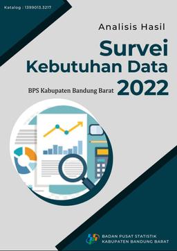 Analysis For The Survey Results Of The Data Needs Survey Of Bandung Barat Regency 2022