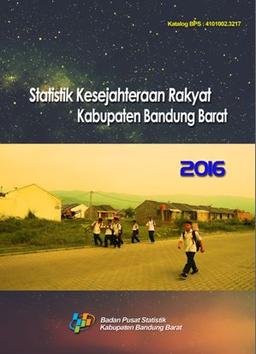 Statistik Kesejahteraan Rakyat Kabupaten Bandung Barat 2016