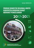 Gross Regional Domestic Product Of Bandung Barat Regency By Expenditure 2017-2021